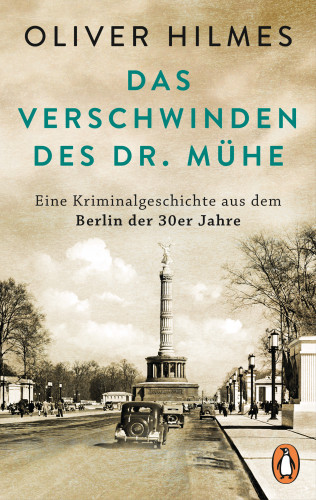 Oliver Hilmes: Das Verschwinden des Dr. Mühe