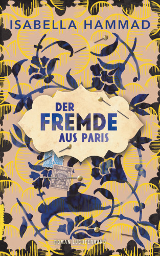 Isabella Hammad: Der Fremde aus Paris