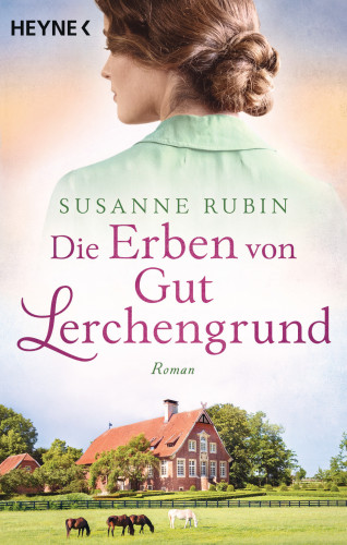 Susanne Rubin: Die Erben von Gut Lerchengrund