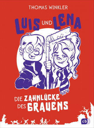Thomas Winkler: Luis und Lena - Die Zahnlücke des Grauens