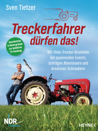 Sven Tietzer: Treckerfahrer dürfen das!