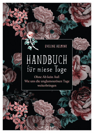 Eveline Helmink: Handbuch für miese Tage