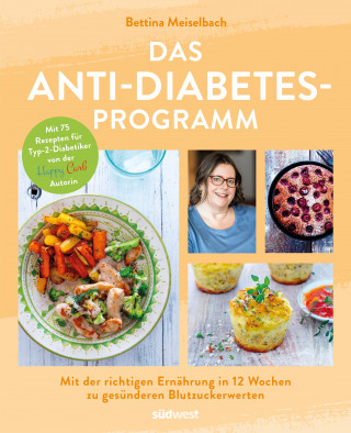 Bettina Meiselbach: Das Anti-Diabetes-Programm