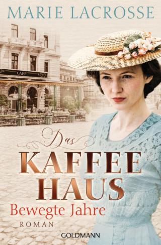 Marie Lacrosse: Das Kaffeehaus - Bewegte Jahre