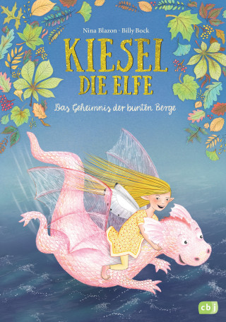 Nina Blazon: Kiesel, die Elfe - Das Geheimnis der bunten Berge