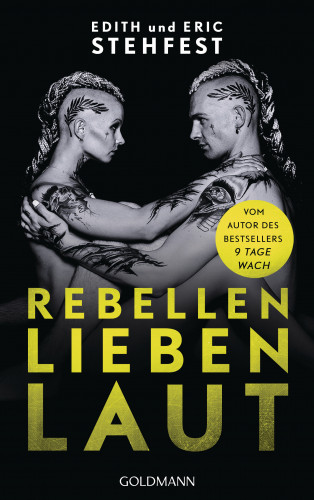 Eric Stehfest, Edith Stehfest: Rebellen lieben laut
