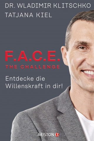 Wladimir Klitschko, Tatjana Kiel: F.A.C.E. the Challenge