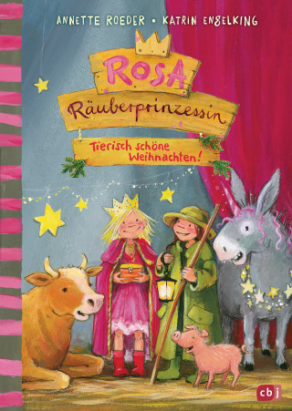 Annette Roeder: Rosa Räuberprinzessin – Tierisch schöne Weihnachten!