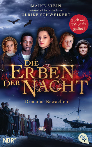 Maike Stein, Ulrike Schweikert: Die Erben der Nacht - Draculas Erwachen