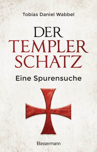 Tobias Daniel Wabbel: Der Templerschatz