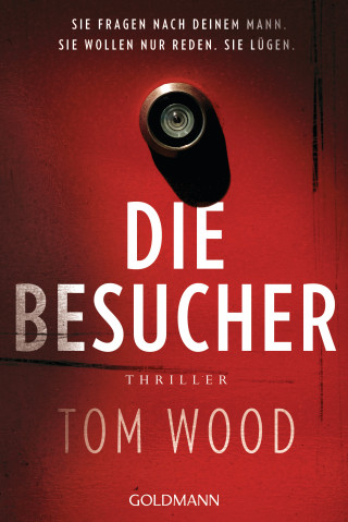 Tom Wood: Die Besucher