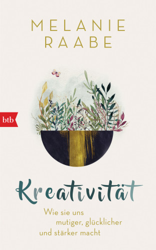 Melanie Raabe: Kreativität