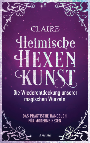 Claire: Heimische Hexenkunst