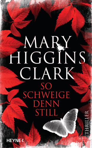 Mary Higgins Clark: So schweige denn still