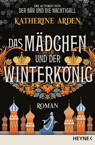 Katherine Arden: Das Mädchen und der Winterkönig