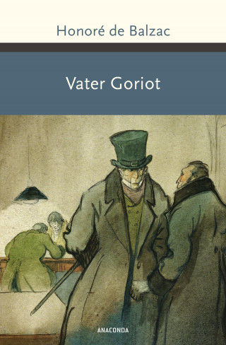 Honoré de Balzac: Vater Goriot