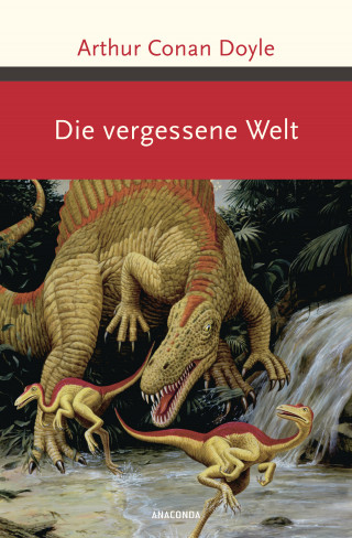 Arthur Conan Doyle: Die vergessene Welt