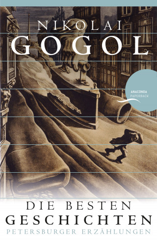 Nikolai Gogol: Nikolai Gogol - Die besten Geschichten