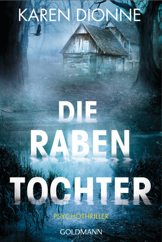 Karen Dionne: Die Rabentochter