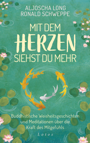 Aljoscha Long, Ronald Schweppe: Mit dem Herzen siehst du mehr