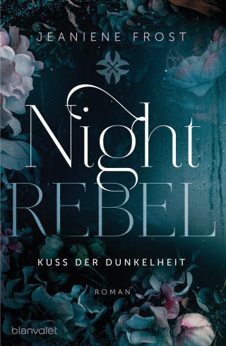 Jeaniene Frost: Night Rebel 1 - Kuss der Dunkelheit