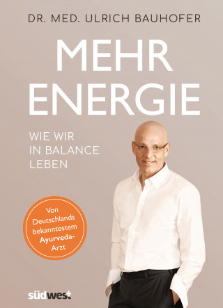 Dr. med. Ulrich Bauhofer: Mehr Energie