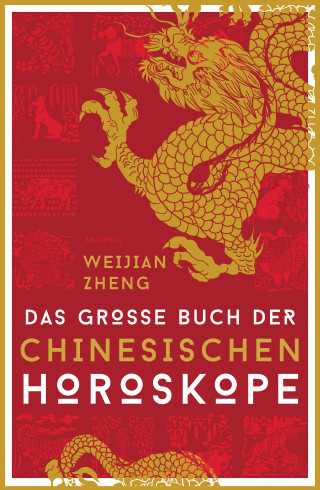Weijian Zheng: Das große Buch der chinesischen Horoskope