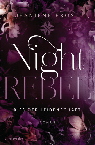 Jeaniene Frost: Night Rebel 2 - Biss der Leidenschaft