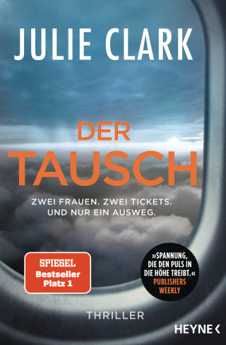 Julie Clark: Der Tausch – Zwei Frauen. Zwei Tickets. Und nur ein Ausweg.