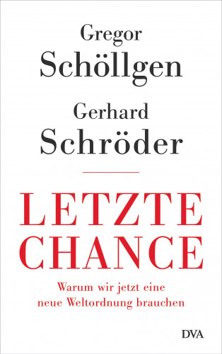 Gregor Schöllgen, Gerhard Schröder: Letzte Chance