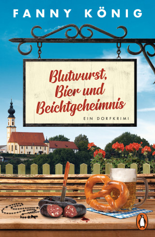 Fanny König: Blutwurst, Bier und Beichtgeheimnis