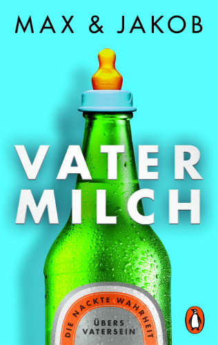 Max & Jakob: Vatermilch