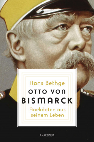 Hans Bethge: Otto von Bismarck