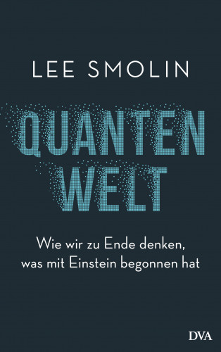 Lee Smolin: Quantenwelt