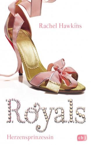 Rachel Hawkins: ROYALS - Herzensprinzessin