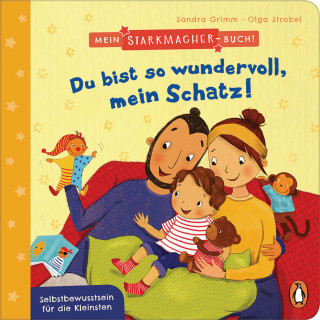 Sandra Grimm: Mein Starkmacher-Buch! - Du bist so wundervoll, mein Schatz!