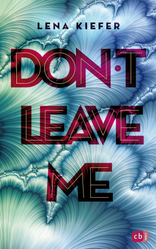 Lena Kiefer: Don't LEAVE me