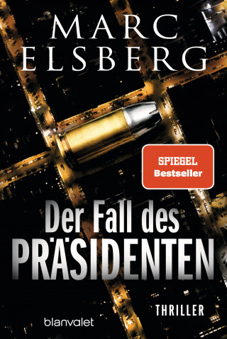 Marc Elsberg: Der Fall des Präsidenten