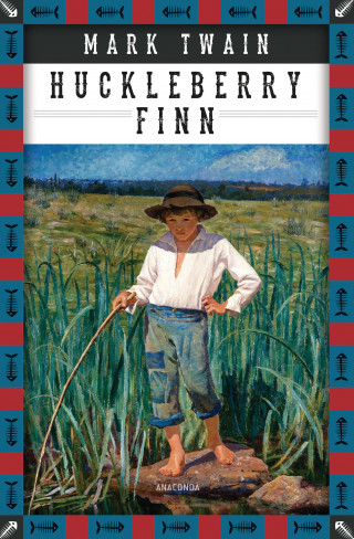 Mark Twain: Mark Twain, Die Abenteuer des Huckleberry Finn