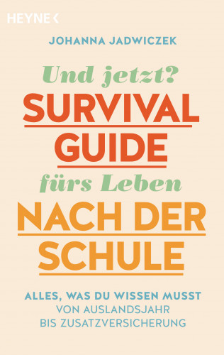 Johanna Jadwiczek: Und jetzt? Der Survival-Guide fürs Leben nach der Schule