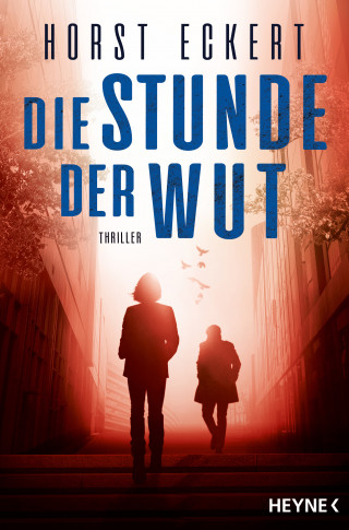 Horst Eckert: Die Stunde der Wut