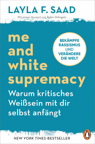 Layla Saad: Me and White Supremacy – Warum kritisches Weißsein mit dir selbst anfängt