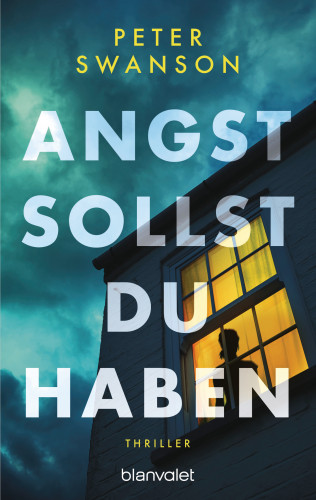 Peter Swanson: Angst sollst du haben