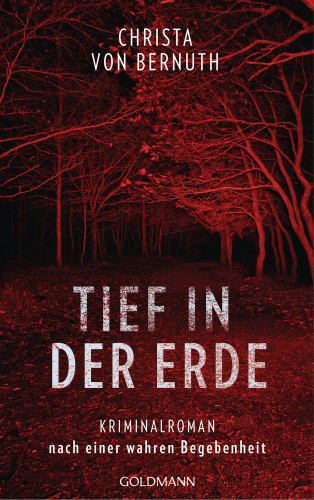 Christa von Bernuth: Tief in der Erde