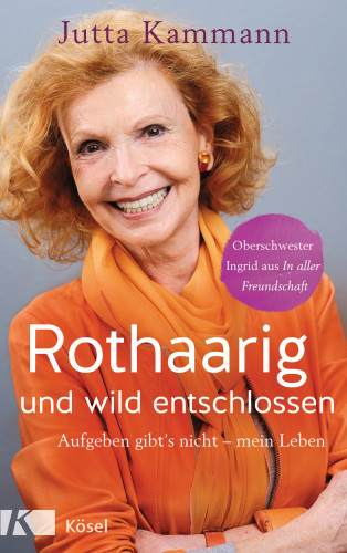 Jutta Kammann: Rothaarig und wild entschlossen!