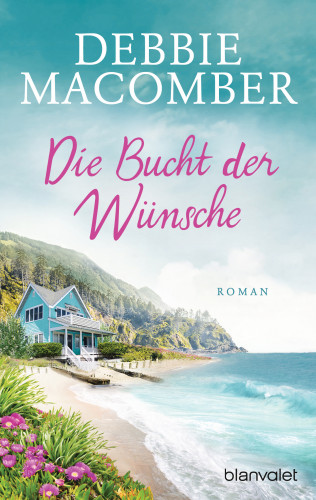 Debbie Macomber: Die Bucht der Wünsche