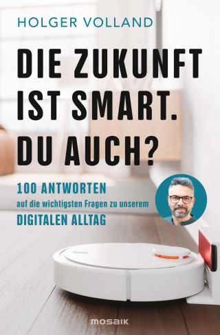 Holger Volland: Die Zukunft ist smart. Du auch?