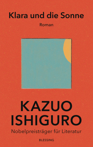 Kazuo Ishiguro: Klara und die Sonne