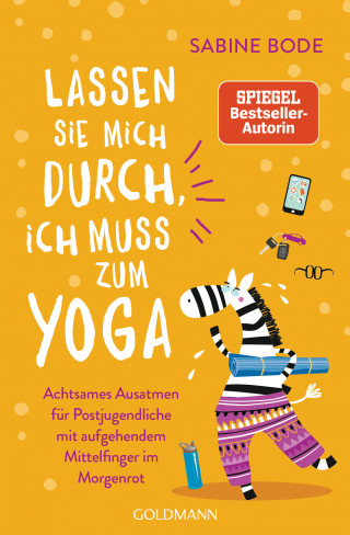 Sabine Bode: Lassen Sie mich durch, ich muss zum Yoga