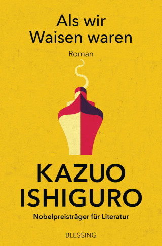 Kazuo Ishiguro: Als wir Waisen waren